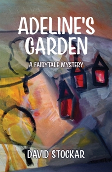 Paperback Adeline's Garden: A Fairytale Mystery Book