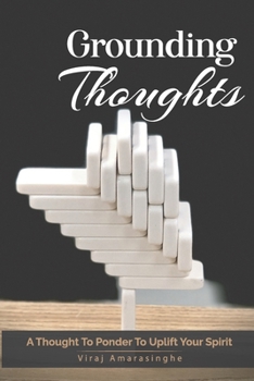 Paperback Grounding Thoughts: A thought to ponder To uplift your spirit Book