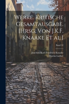 Paperback Werke. Kritische Gesamtausgabe. [Hrsg. von J.K.F. Knaake et al.]; Band 32 [German] Book