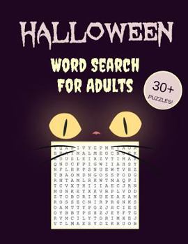 Paperback Halloween Word Search For Adults: 30+ Spooky Puzzles With Scary Pictures Trick-or-Treat Yourself to These Eery Word Search Puzzles! [Large Print] Book