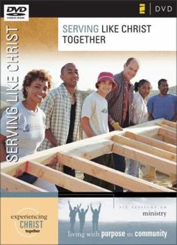 Serving Like Christ: Six Sessions on Ministry