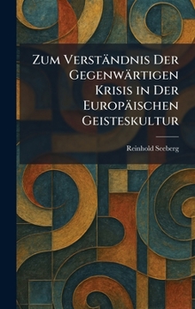 Zum Verständnis Der Gegenwärtigen Krisis in Der Europäischen Geisteskultur (German Edition)