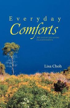 Paperback Everyday Comforts: 365 Days of Life-Saving Enlightenments Book