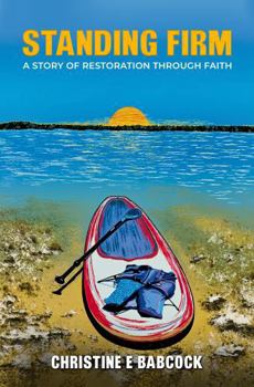 Standing Firm: A Story of Restoration Through Faith