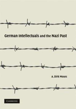 Hardcover German Intellectuals and the Nazi Past Book