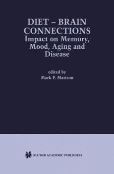 Paperback Diet -- Brain Connections: Impact on Memory, Mood, Aging and Disease Book