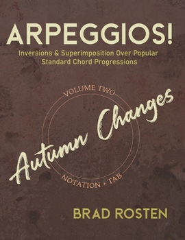 Paperback Arpeggios!: Inversions And Superimposition Over Popular Standard Chord Progressions Vol. 2 Book