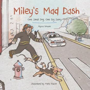 Paperback Miley's Mad Dash: One small dog, one BIG story. Book