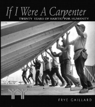 Hardcover If I Were a Carpenter: Twenty Years of Habitat for Humanity Book