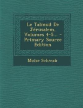 Paperback Le Talmud De Jérusalem, Volumes 4-5... [French] Book
