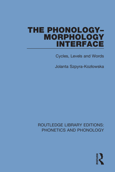 Paperback The Phonology-Morphology Interface: Cycles, Levels and Words Book