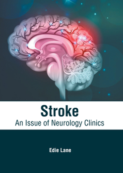 Hardcover Stroke: An Issue of Neurology Clinics Book