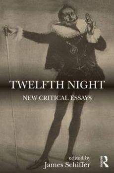 Hardcover Twelfth Night: New Critical Essays Book