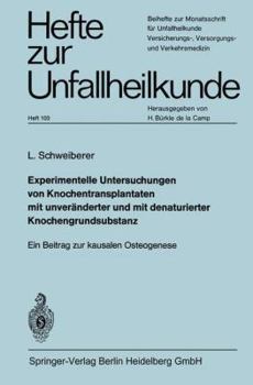 Paperback Experimentelle Untersuchungen Von Knochentransplantaten Mit Unveränderter Und Mit Denaturierter Knochengrundsubstanz: Ein Beitrag Zur Kausalen Osteoge [German] Book