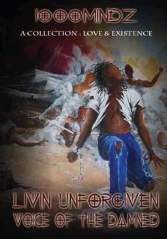 Paperback Livin' Unforgiven - (Voice of the Damned) - A Collection: Love & Existence: A Collection: Love & Existence Book