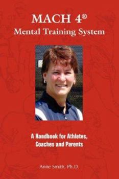 Paperback MACH 4 Mental Training SystemTM: A Handbook for Athletes, Coaches, and Parents Book