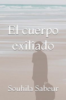 Paperback El cuerpo exiliado [Spanish] Book