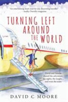 Paperback Turning Left Around The World: David and Helene shared the adventure, the sights, the laughs... and even the tears Book