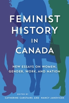 Paperback Feminist History in Canada: New Essays on Women, Gender, Work, and Nation Book