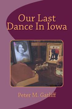 Paperback Our Last Dance In Iowa Book