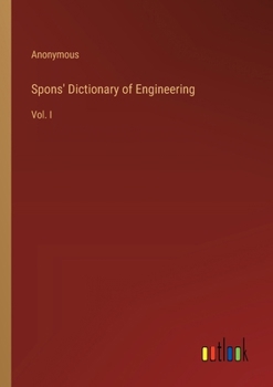 Paperback Spons' Dictionary of Engineering: Vol. I Book