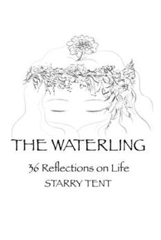 Paperback The Waterling: 36 Reflections on Life Book