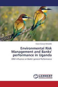Paperback Environmental Risk Management and Banks' performance in Uganda Book