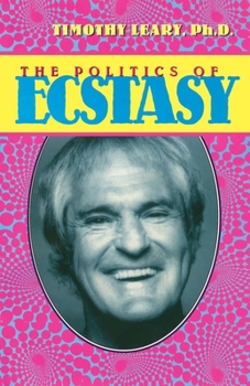 Paperback The Politics of Ecstasy Book
