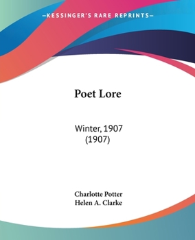 Paperback Poet Lore: Winter, 1907 (1907) Book