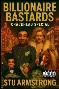 Paperback Billionaire Bastards: Crackhead - Special Edition Book