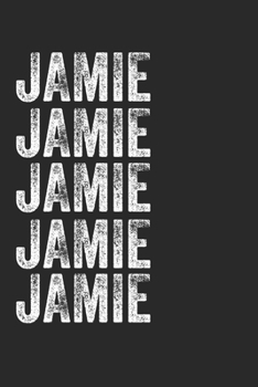 Paperback Name JAMIE Journal Customized Gift For JAMIE A beautiful personalized: Lined Notebook / Journal Gift, Notebook for JAMIE,120 Pages, 6 x 9 inches, Gift Book