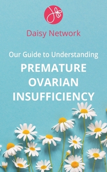 Paperback Our Guide to Understanding Premature Ovarian Insufficiency Book