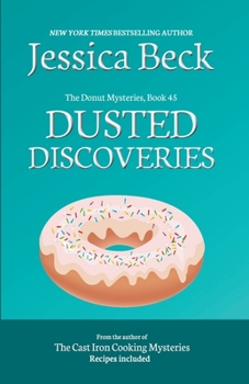 Dusted Discoveries - Book #45 of the Donut Shop Mysteries