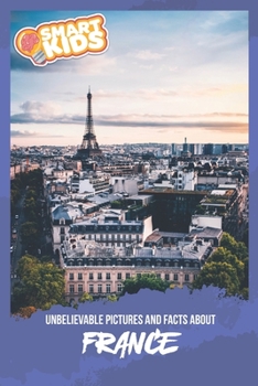 Paperback Unbelievable Pictures and Facts About France Book