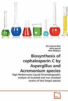 Paperback Biosynthesis of cephalosporin C by Aspergillus and Acremonium species Book