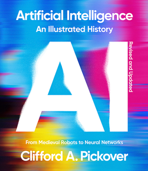 Paperback Artificial Intelligence: An Illustrated History: From Medieval Robots to Neural Networks Book