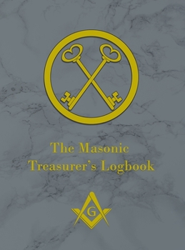 Hardcover The Masonic Treasurer's Logbook Book