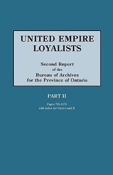 Paperback United Empire Loyalists. Enquiry Into the Losses and Services in Consequence of Their Loyalty. Evidence in the Canadian Claims. Second Report of the B Book