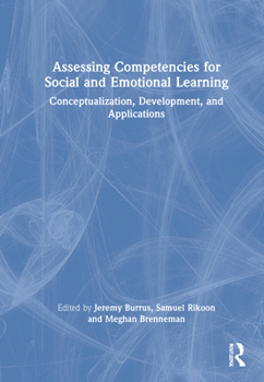 Hardcover Assessing Competencies for Social and Emotional Learning: Conceptualization, Development, and Applications Book