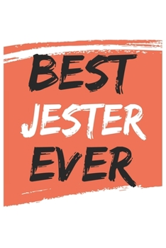 Paperback Best jester Ever jesters Gifts jester Appreciation Gift, Coolest jester Notebook A beautiful: Lined Notebook / Journal Gift,, 120 Pages, 6 x 9 inches, Book
