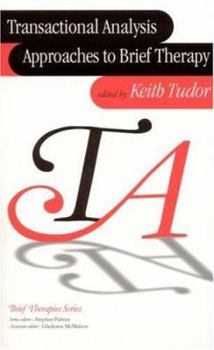 Hardcover Transactional Analysis Approaches to Brief Therapy: What Do You Say Between Saying Hello and Goodbye? Book