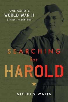 Searching for Harold: One Family's World War II Story in Letters