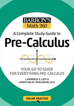 Paperback Barron's Math 360: A Complete Study Guide to Pre-Calculus with Online Practice Book