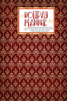 Paperback Holiday Planner: Vintage Christmas - Christmas - Thanksgiving - 2019 Calendar - Holiday Guide - Gift Budget - Black Friday - Cyber Mond Book