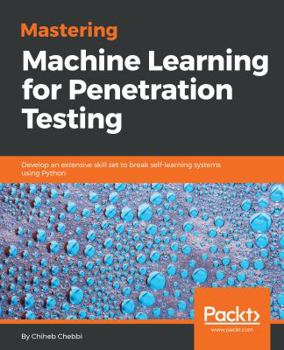 Paperback Mastering Machine Learning for Penetration Testing Book