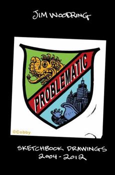 Hardcover Problematic: Sketchbook Drawings 2004-2012 Book