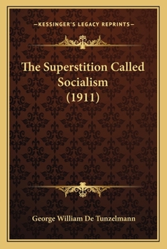 Paperback The Superstition Called Socialism (1911) Book