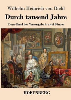Paperback Durch tausend Jahre: Erster Band der Neuausgabe in zwei Bänden [German] Book