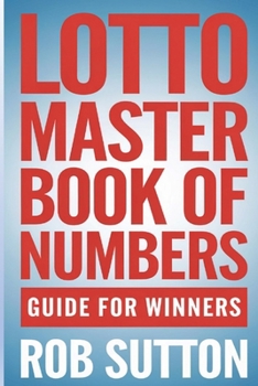 Paperback Lotto Master Book of Numbers: Guide for Winners Book