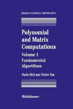 Hardcover Polynomial and Matrix Computations: Fundamental Algorithms Book